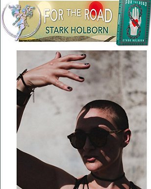 photograph showing the author, Stark Holborn, standing in the sun wearing sunglasses, shielding her face with her raised hand. The banner at the top shows the Absinthe Fairy and the cover of her novella, For The Road. Text reads FOR THE ROAD, STARK HOLBORN