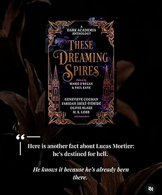 banner image showing a copy of These Dreaming Spires, edited by Marie O'Regan and Paul Kane, against a black and purple background. Text reads: Here is another fact about Lucas Mortier; he's destined for hell. He knows it because he's already been there