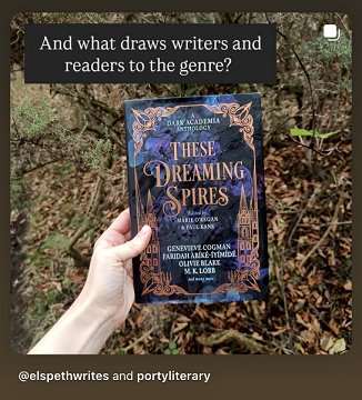 screenshot showing a woman's hand holding a copy of These Dreaming Spires, edited by Marie O'Regan and Paul Kane. In the background are fallen leaves and brush. Headline reads: And what draws writers and readers to the genre?
