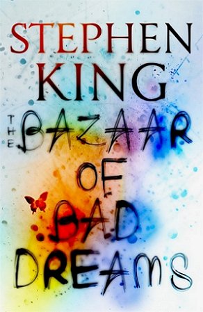 The Bazaar of Bad Dreams, Stephen King