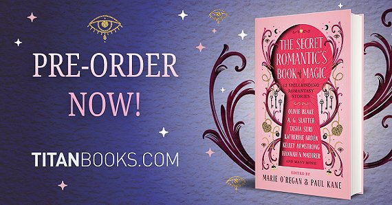 banner image featuring a copy of The Secret Romantic's Book of Magic, edited by Marie O'Regan and Paul Kane, standing against a backgruond that fades from a deep purple on the left to a pale purple on the right. The background is decorated with pink and white stars and golden eyes, with dark red scrollwork behind the book