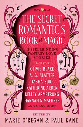 The Secret Romantic's Guide to Magic, edited by Marie O'Regan and Paul Kane